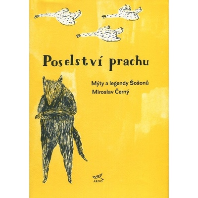 Poselství prachu. Mýty Šošonů