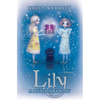 Lily a kúzlo zradcov - Holly Webbová SK