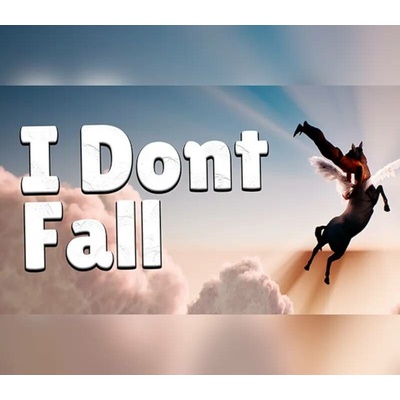 I dont Fall