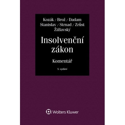 Insolvenční zákon - Alexandr Dadam, Jaroslav Brož, Zdeněk Strnad, Michal Žižlavský, Jan Kozák, Lukáš Zrůst, Antonín Stanislav