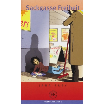 Sackgasse Freiheit - zjednodušená četba v němčině, skupina C
