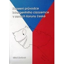 Kapesní průvodce inteligentního cizozemce v zemích Koruny české - Miloš Zbránek