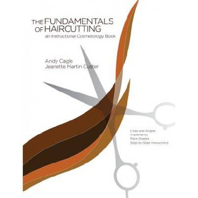 Fundamentals of Haircutting | Andy Cagle, Jeanette Martin Custer