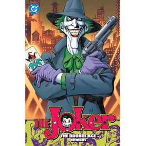 The Joker: The Bronze Age Omnibus (New Edition) | Elliot Maggin, Dennis O'Neil, Irv Novick, Jose Garcia-Lopez (ISBN: 9781799507406)