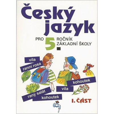 Český jazyk pro 5. ročník ZŠ 1. část Ludmila Konopková