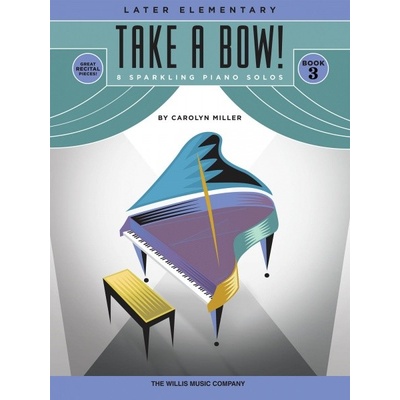 Take a Bow! Book 3 8 skladieb pre hráčov na klavír
