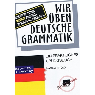 Wir üben deutsche Grammatik - Hana Justová