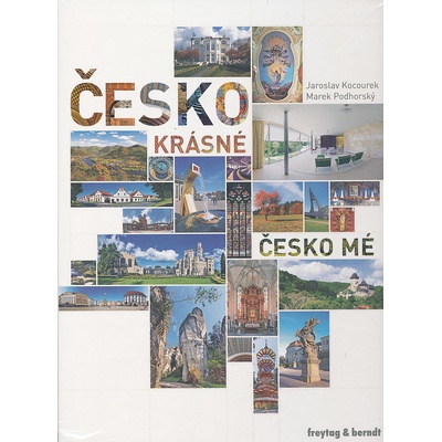 Česko krásné, Česko mé - Jaroslav Kocourek, Marek Podhorský