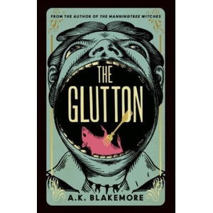The Glutton | A. K. Blakemore (ISBN: 9781783789214)