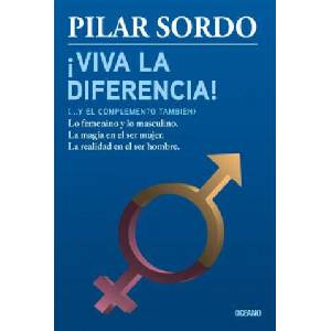 Viva La Diferencia! (. . . y El Complemento Tambien) | Pilar Sordo (ISBN: 9786077357735)