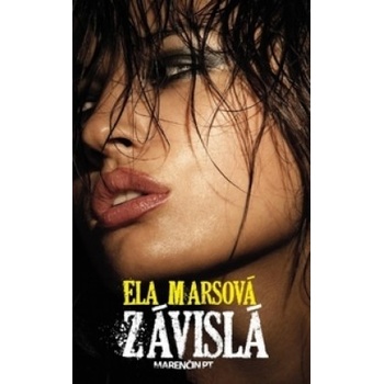 Závislá - Ela Marsová