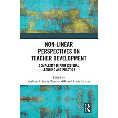 Non-Linear Perspectives on Teacher Development Taylor & Francis Ltd