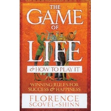 The Game of Life and How to Play It - Scovel-Shinn Florence