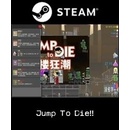 Jump To Die!!