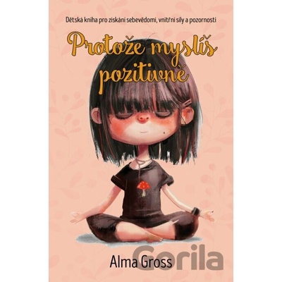 Protože myslíš pozitivně - Alma Gross