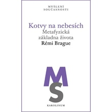 Kotvy na nebesích - Metafyzická základna života
