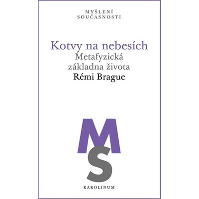 Kotvy na nebesích - Metafyzická základna života