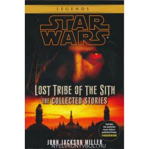 Lost Tribe of the Sith: Star Wars Legends: The Collected Stories (ISBN: 9780345541321)
