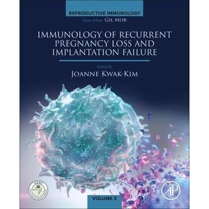 Immunology of Recurrent Pregnancy Loss and Implantation Failure | Joanna Kwak-Kim (ISBN: 9780323908054)