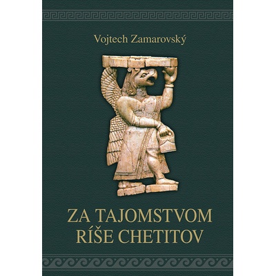 Za tajomstvami ríše Chetitov