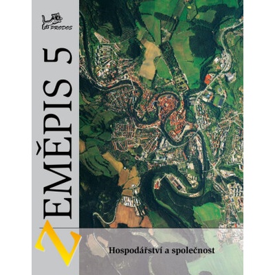 Zeměpis 5 Hospodářství a společnost - Voženílek,Fňukal a spol.