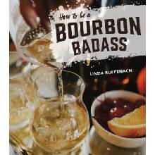 How to Be a Bourbon Badass Ruffenach LindaPevná vazba
