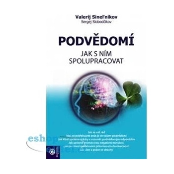 Podvědomí – Jak s ním spolupracovat - Valerij Sineľnikov