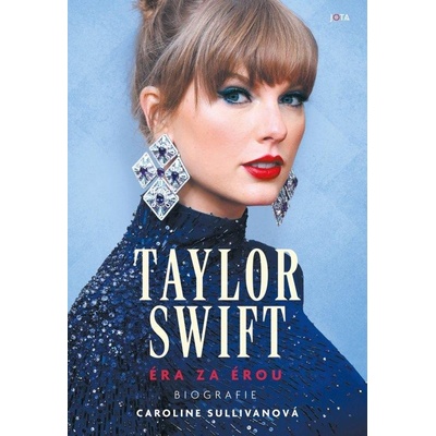 Taylor Swift - Éra za érou - Caroline Sullivanová