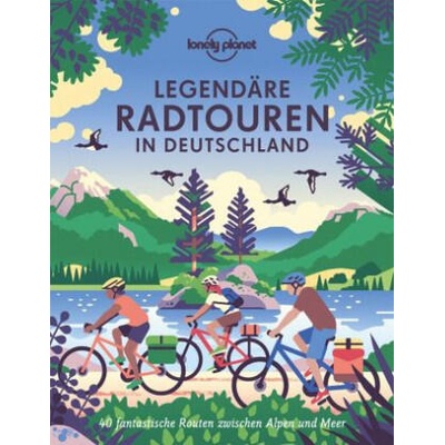 Lonely Planet Bildband Legendäre Radtouren in Deutschland | Franziska Consolati, Mina Esfandiari, Renate Freiling, Marion Hahnfeldt, Monika Herbst, Frank Herrmann, Moritz Jacobi, Stefan Jakobs, Cornelia Jeske, Dagmar Klotz, Volker Häring, Aylin Krieger, M