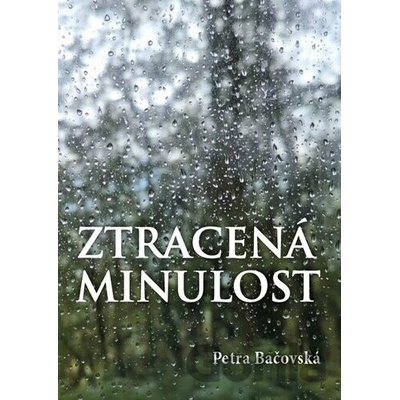 Ztracená minulost Petra Bačovská