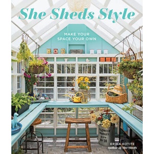 She Sheds Style | Kotite, Erika (ISBN: 9781577158349)