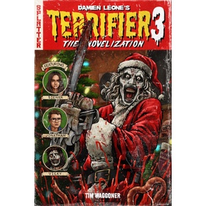 Independently published Terrifier 3 | Tim Waggoner