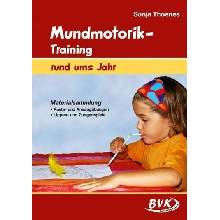 Mundmotorik-Training rund ums Jahr Thoenes Sonja