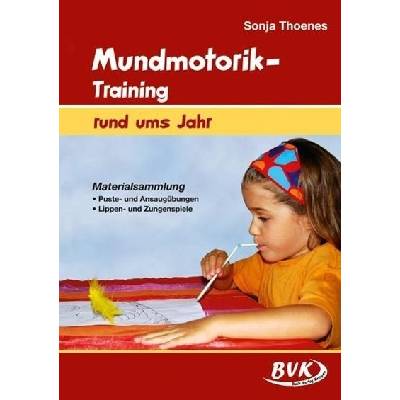 Mundmotorik-Training rund ums Jahr Thoenes Sonja