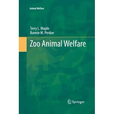 Zoo Animal Welfare | Terry L. Maple, Bonnie M. Perdue
