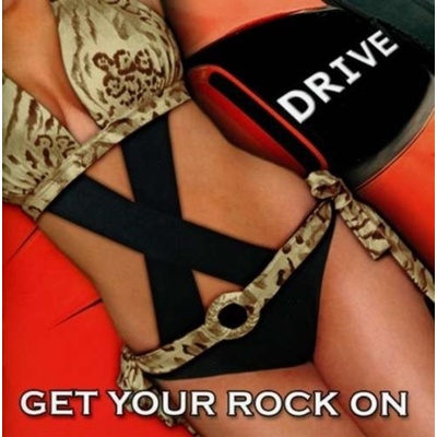 X-DRIVE - GET YOUR ROCK ON (1CD)