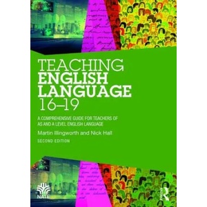 Teaching English Language 16-19 | Illingworth, Martin (Sheffield Hallam University, UK. ), Nick Hall (ISBN: 9781138579958)