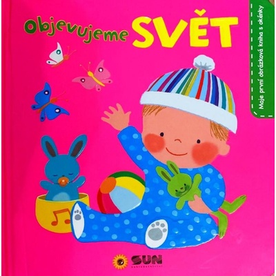 Objevujeme svět - moje první obrázková kniha s okénky