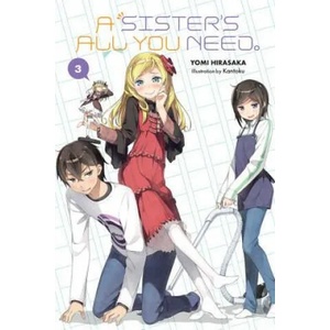 Sister's All You Need. , Vol. 3 (light novel) | Yomi Hirasaka (ISBN: 9781975353605)
