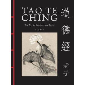 Tao Te Ching: The Way to Goodness and Power (ISBN: 9781838864804)