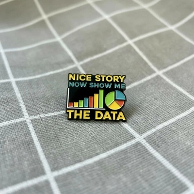 Pinarna Nice story now show me the data Pěkný příběh, teď mi ale ukažte data