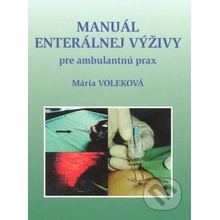 Manuál enterálnej výživy - Pre ambulantnú prax - Voleková Mária