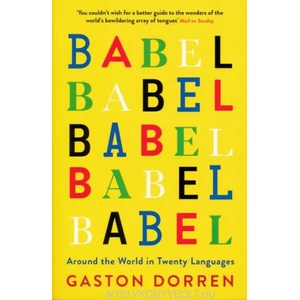 Babel | Gaston Dorren (ISBN: 9781781256411)