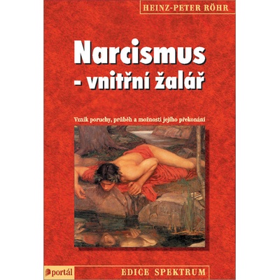 Narcismus - vnitřní žalář - Heinz-Peter Röhr
