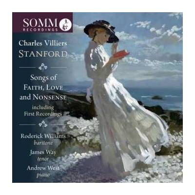 Charles Villiers Stanford - Songs Of Faith, Love And Nonsense CD