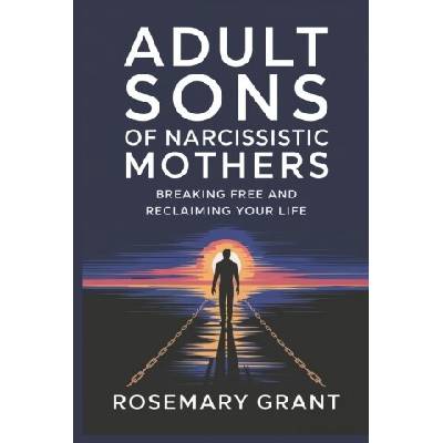 Adult Sons of Narcissistic Mothers