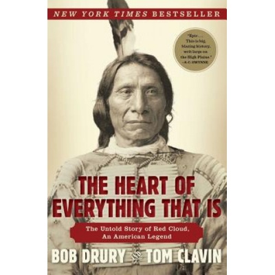 The Heart of Everything That Is: The Untold Story of Red Cloud, an American Legend Drury BobPaperback – Hledejceny.cz