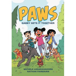Paws: Gabby Gets It Together | Michele Assarasakorn (ISBN: 9780593351857)