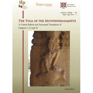 The Yoga of the Matsyendrasamhita | Kiss (ISBN: 9782855392417)
