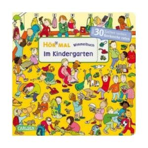 Hör mal (Soundbuch): Wimmelbuch: Im Kindergarten (2019)
